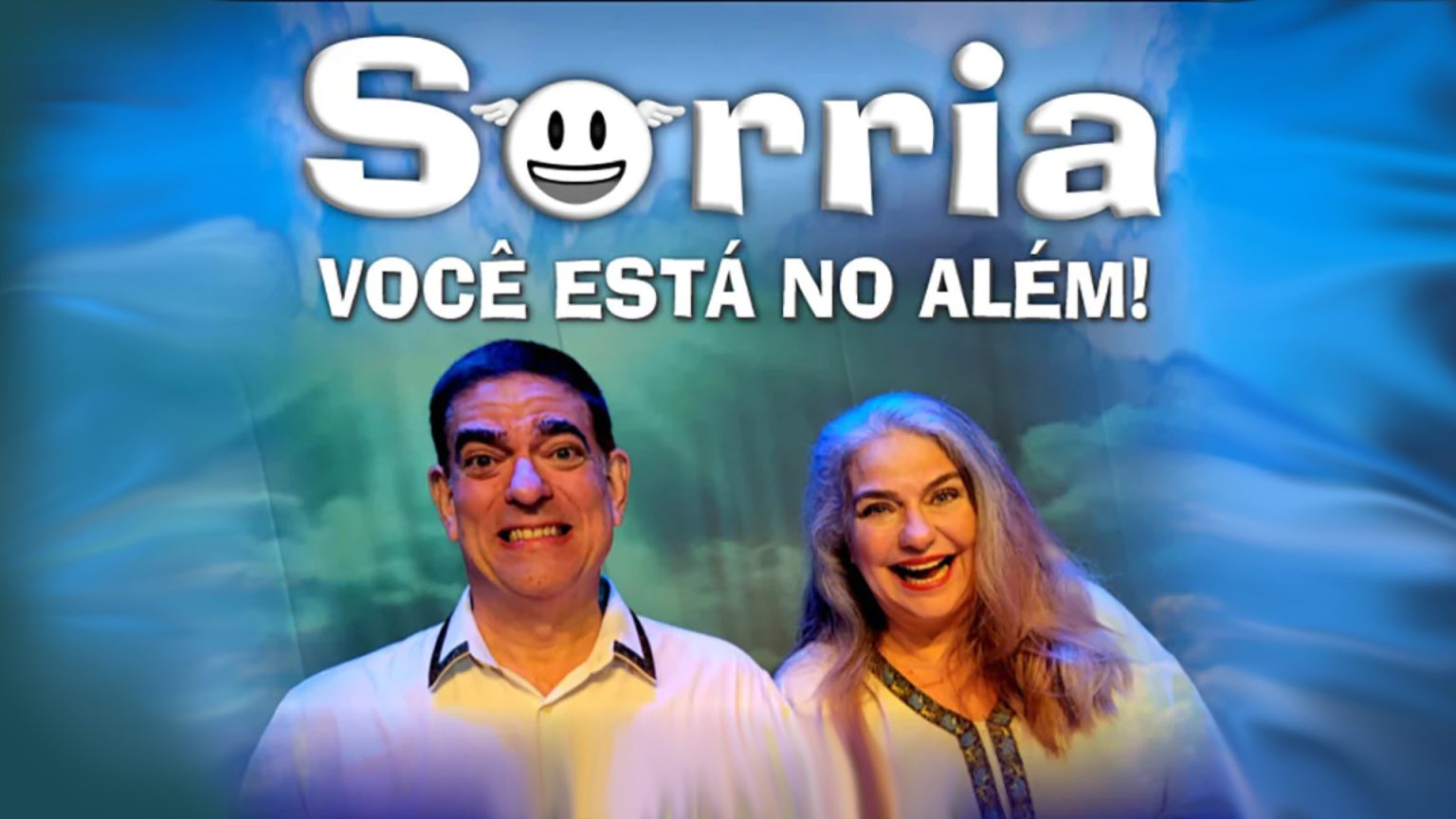 Espetáculo Sorria – Você está no Além em única apresentação no Teatro Eva Wilma