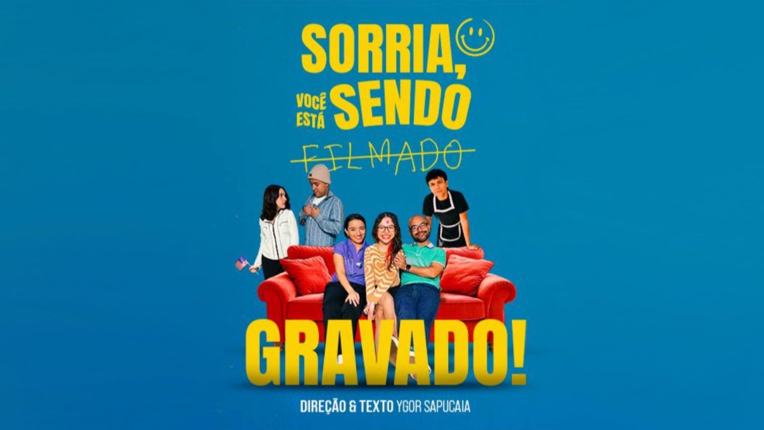 Espetáculo Sorria, você está sendo gravado em única apresentação no Teatro Fernando Torres