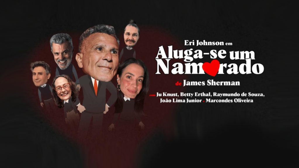 Eri Johnson em Aluga-se um Namorado no Teatro Fernando Torres