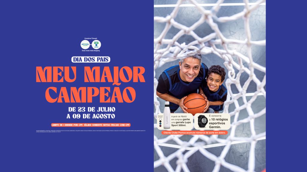 Dia dos Pais no Complexo Tatuapé