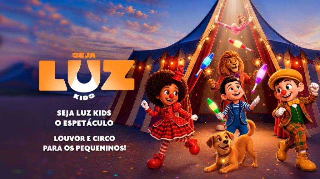 Seja Luz Kids – O Espetáculo no Arena Circo Show
